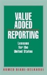Ahmed R. Belkaoui, Ahmed Riahi-Belkaoui, Riahi-Belkaoui Ahmed - Value Added Reporting