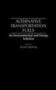 Sperling Daniel, Daniel Sperling - Alternative Transportation Fuels An Environmental and Energy Solution