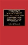 Robert J. Thierauf, Thierauf Robert J. - Effective Management and Evaluation of Information Technology