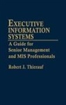 Robert J. Thierauf, Thierauf Robert J. - Executive Information Systems