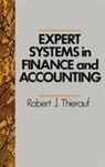 Robert J. Thierauf, Thierauf Robert J. - Expert Systems in Finance and Accounting