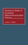 Alfred L. Thimm, Thimm Alfred L. - America's Stake in European Telecommunication Policies