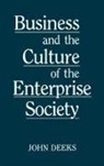 John Deeks, Deeks John - Business and the Culture of the Enterprise Society
