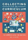 Amy Catalano, Amy J. Catalano - Collecting for the Curriculum