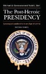 Todd Belt, Belt Todd L., Michael Genovese, Genovese Michael A. - The Post-Heroic Presidency