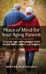 Kenneth Doyle, Larry Houk, Larry K. Houk JD, Kenneth O. Doyle Ph.D. - Peace of Mind for Your Aging Parents