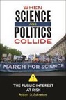 Robert Schneider - When Science and Politics Collide