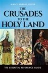 Alan Murray, Alan V Murray, Alan Murray - The Crusades to the Holy Land