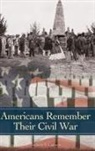 Barbara Gannon, Gannon Barbara A. - Americans Remember Their Civil War