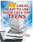 Nancy Keane, Keane Nancy J. - 101 Great, Ready-to-Use Book Lists for Teens