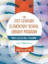 Carl Harvey, Carl A. Harvey II - The 21st-Century Elementary School Library Program