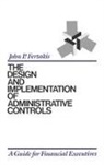 John P. Fertakis, Fertakis John P. - The Design and Implementation of Administrative Controls