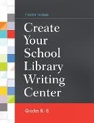 Timothy Horan - Create Your School Library Writing Center