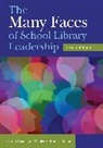 Sharon Coatney, Coatney Sharon, Violet Harada, Harada Violet H. - The Many Faces of School Library Leadership