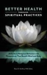 Dean D. VonDras Ph.D., Dean Vondras - Better Health through Spiritual Practices