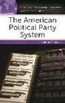 Michael LeMay, Michael C LeMay, Michael C. LeMay - The American Political Party System