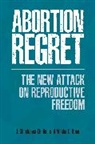 Alesha Doan, Doan Alesha E., J. Shoshanna Ehrlich, Ehrlich J. Shoshanna - Abortion Regret