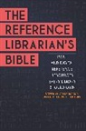 Juneal Chenoweth, Chenoweth Juneal, Steven Sowards, Sowards Steven W. - The Reference Librarian's Bible