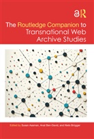 Susan Ben-David Aasman, Susan Aasman, Anat Ben-David, Niels Brügger - Routledge Companion to Transnational Web Archive Studies