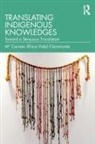 M Carmen Africa Vidal Claramonte, Mª Carmen África Vidal Claramonte - Translating Indigenous Knowledges