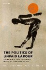 Markieta Domecka, Valeria Pulignano, Valeria (Professor in Sociology of Work Pulignano, Pulignano Domecka - The Politics of Unpaid Labour