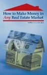 Robert Lawless, Lawless Robert E. - How to Make Money in Any Real Estate Market