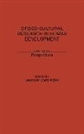 Adler Leonore Loeb, Leonore Loeb Adler - Cross-Cultural Research in Human Development