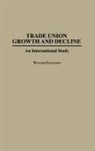 Walter Galenson - Trade Union Growth and Decline