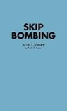 James T. Murphy, Murphy James T. - Skip Bombing