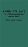 Linda T. Austin, Linda Tollett Austin - Babies for Sale