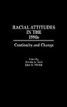 Unknown, Jack K. Martin, Steven A. Tuch - Racial Attitudes in the 1990s