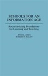 Byrd L. Jones, Robert W. Maloy, Maloy Robert W. - Schools for an Information Age