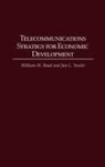 William H. Read, Jan L. Youtie - Telecommunications Strategy for Economic Development