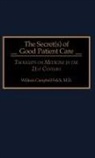 William C. Felch, Felch William Campbell - The Secret(s) of Good Patient Care