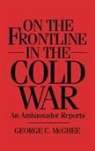George Mcghee, George C. McGhee, Unknown - On the Frontline in the Cold War