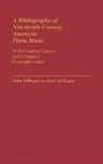 Anna Gillespie, John Gillespie - A Bibliography of Nineteenth-Century American Piano Music