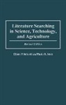 Eileen Pritchard, Pritchard Eileen, Paula Scott - Literature Searching in Science, Technology, and Agriculture, 2nd Edition