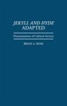 Brian A. Rose, Rose Brian A. - Jekyll and Hyde Adapted