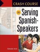 Salvador Avila, Avila Salvador - Crash Course in Serving Spanish-Speakers