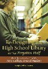 Margie Klink Thomas, Thomas Margie J. Klink - Re-Designing the High School Library for the Forgotten Half