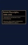 Demastes William W., Kelly Katherine, William W. Demastes, Katherine E. Kelly - British Playwrights, 1880-1956