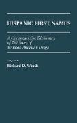 Richard D. Woods,  Woods Richard D. - Hispanic First Names - A Comprehensive Dictionary of 250 Years of Mexican-American Usage