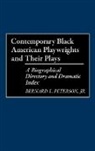Bernard L. Peterson, Peterson Bernard L. - Contemporary Black American Playwrights and Their Plays