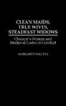 Margaret Hallissy, Hallissy Margaret - Clean Maids, True Wives, Steadfast Widows