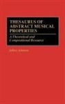 Jeffrey Johnson - Thesaurus of Abstract Musical Properties