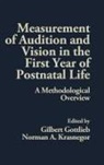 Gilbert Gottlieb, Norman A. Krasnegor, Unknown - Measurement of Audition and Vision in the First Year of Postnatal Life