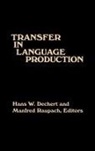 Hans W. Dechert, Dechert Hans W., Manfred Raupach, Raupach Manfred - Transfer in Language Production