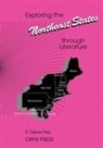 Frey P. Diane, Diane Snyder, Diane Frey, P. Diane Frey - Exploring the Northeast States through Literature