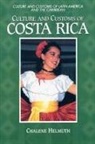 Chalene Helmuth - Culture and Customs of Costa Rica