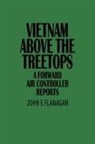 P. Budahn, John F. Flanagan, Flanagan John F. - Vietnam Above the Treetops